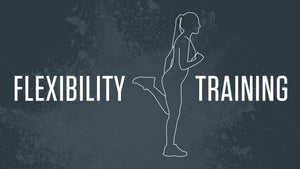 Flexibility Training for Optimal Performance